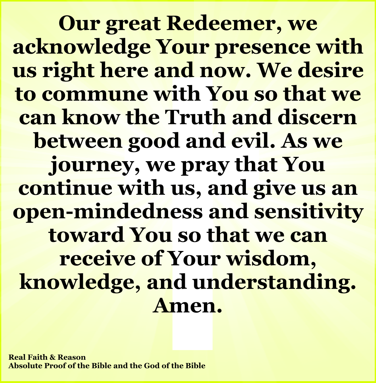 Great Redeemer, we acknowledge Your presence with us right here and now.