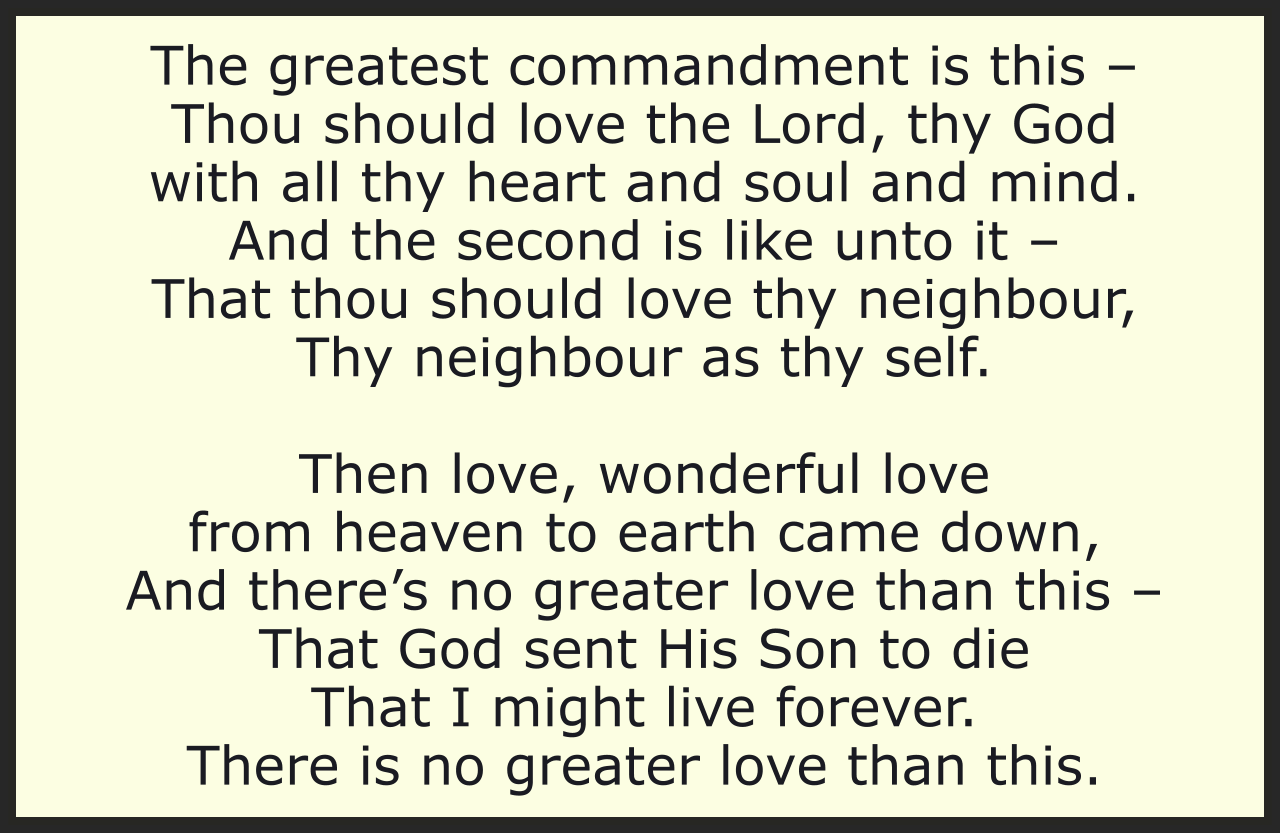 THE GREATEST COMMANDMENT IS THIS