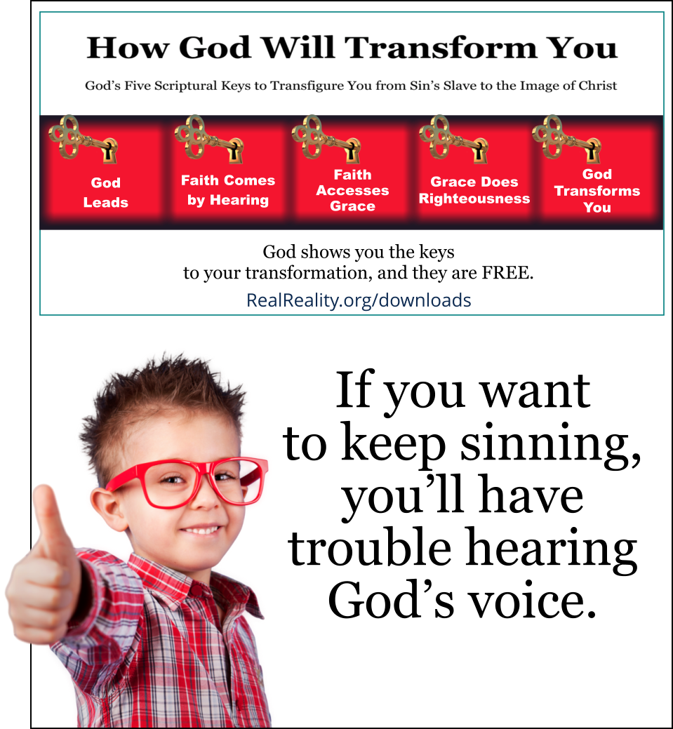 If you want to keep sinning, you’ll have trouble hearing God’s voice.