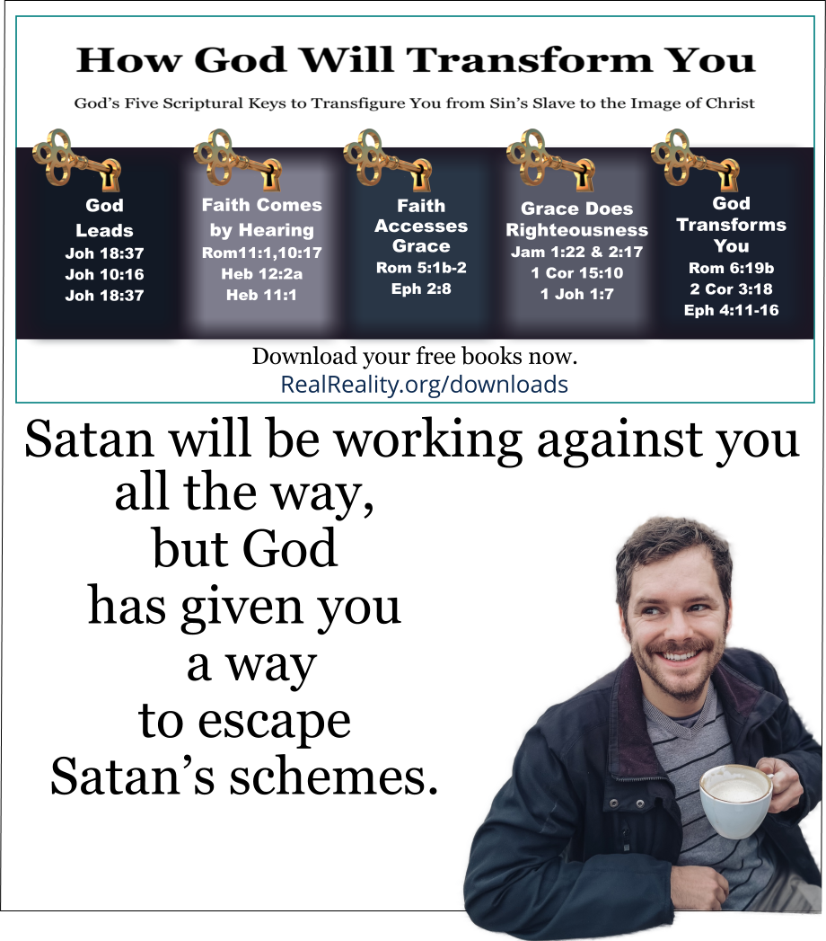 Satan will be working against you all the way, but God has given you a way to escape Satan’s schemes. 
