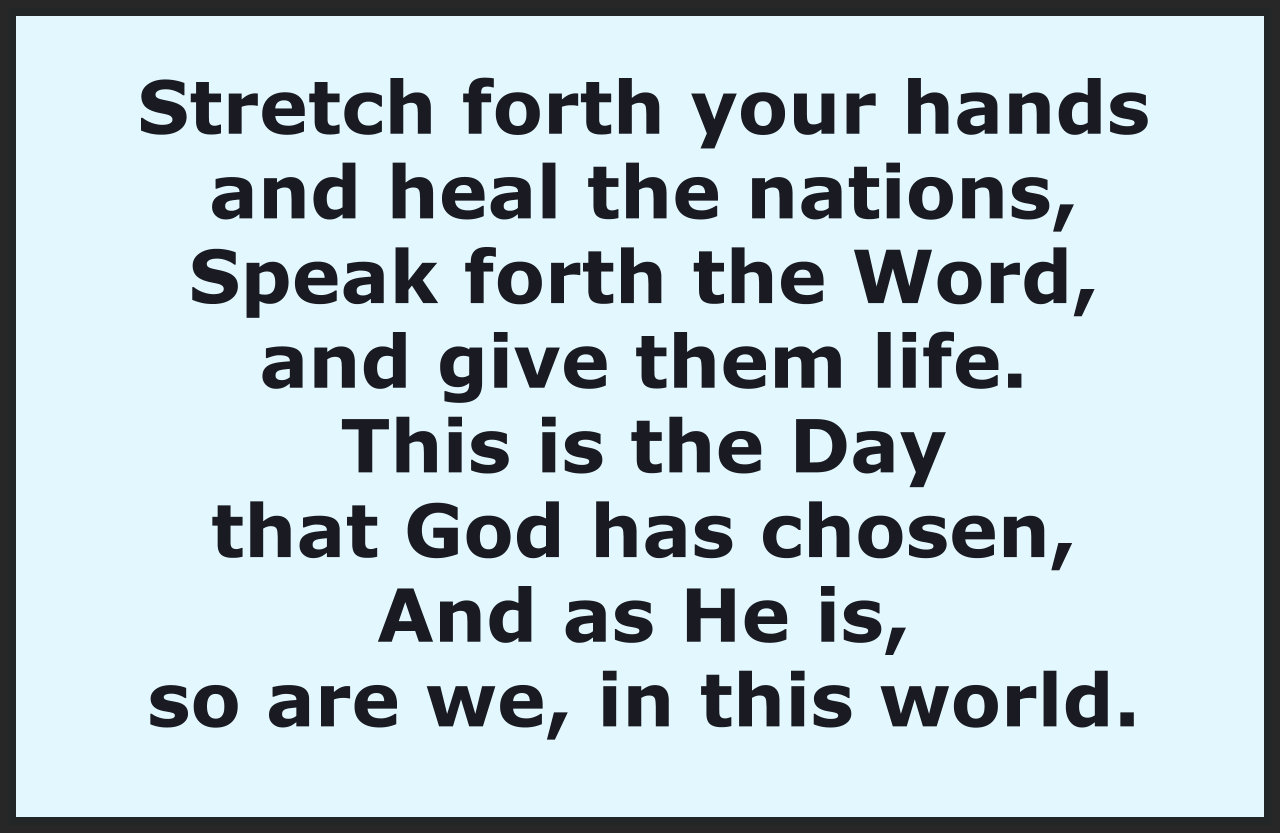 Stretch forth your hands - and heal the nations