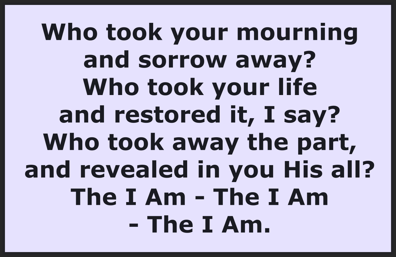 The I Am--the I Am--the I Am