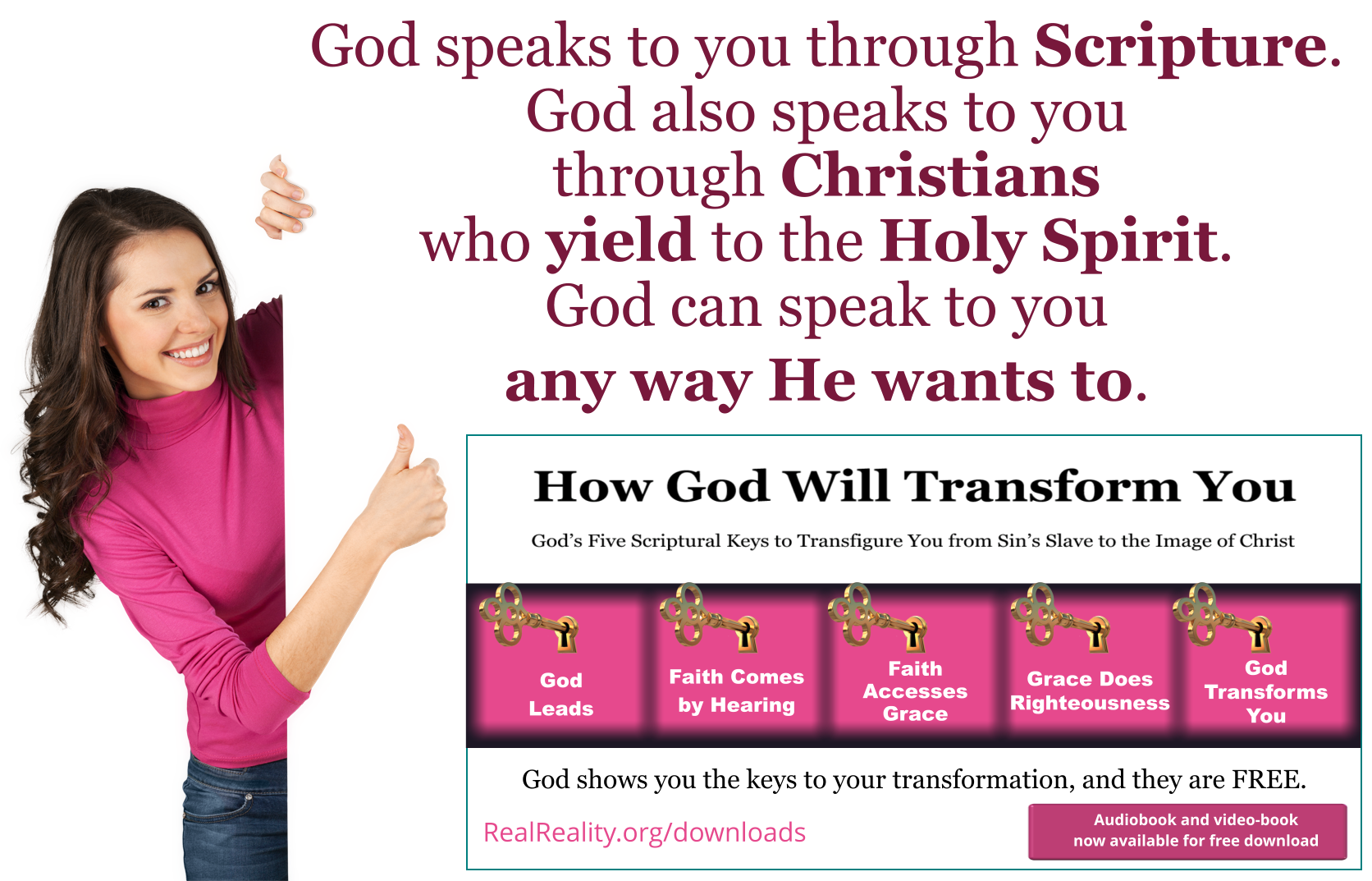God speaks to you through Scripture. God also speaks to you through Christians who yield to the Holy Spirit.