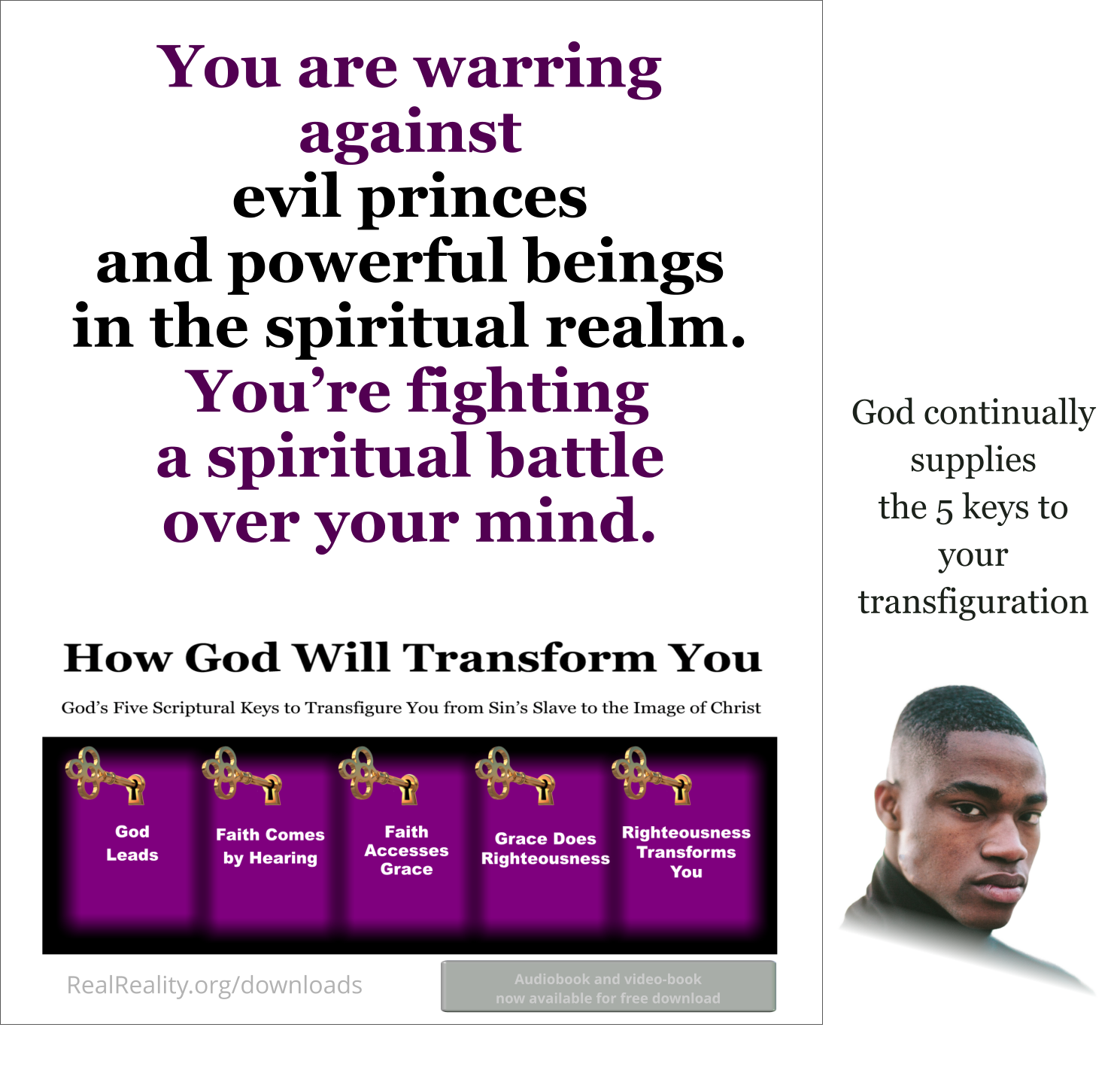 You are warring against evil princes and powerful beings in the spiritual realm. You’re fighting a spiritual battle over your mind.