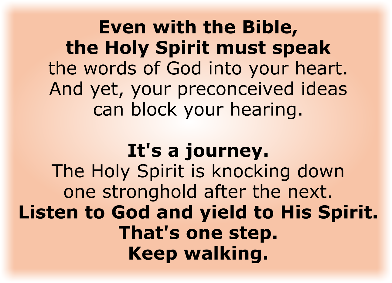 Even with the Bible, the Holy Spirit must speak