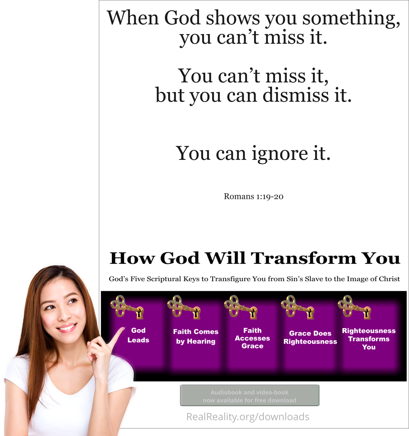 When God shows you something, you can’t miss it. You can’t miss it, but you can dismiss it.