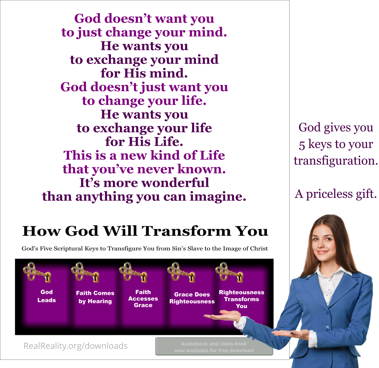 God doesn’t want you to just change your mind.