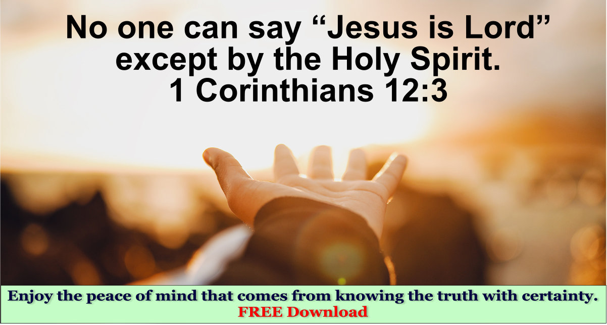 No one can say “Jesus is Lord” but by the Holy Spirit.