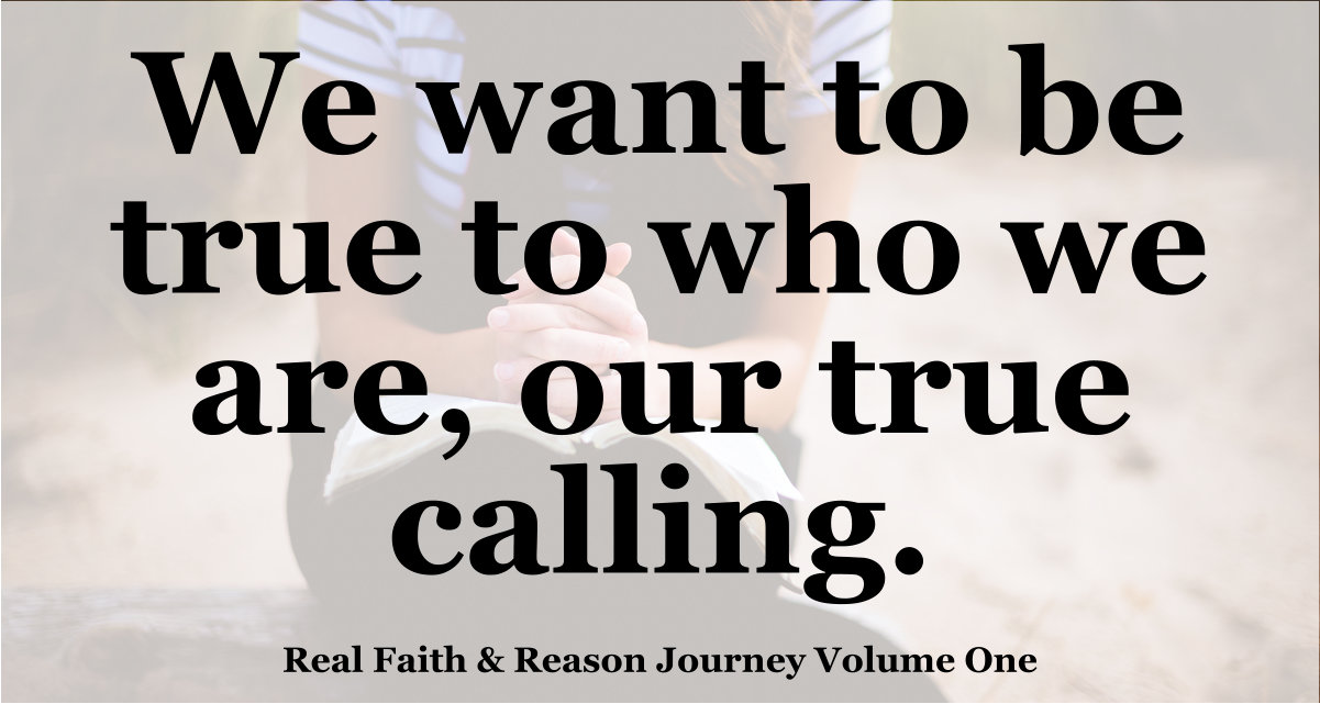 We want to be true to who we are, our true calling.
