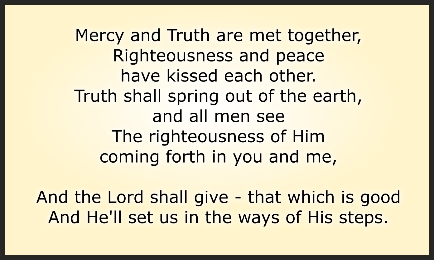 Mercy and Truth