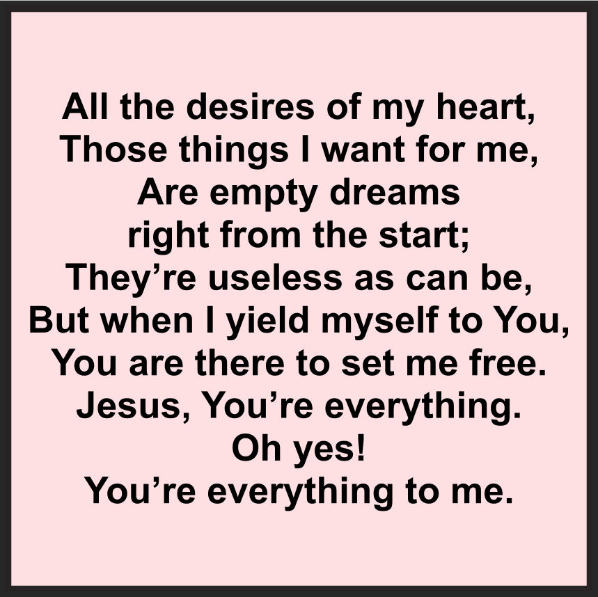 JESUS, YOU’RE EVERYTHING