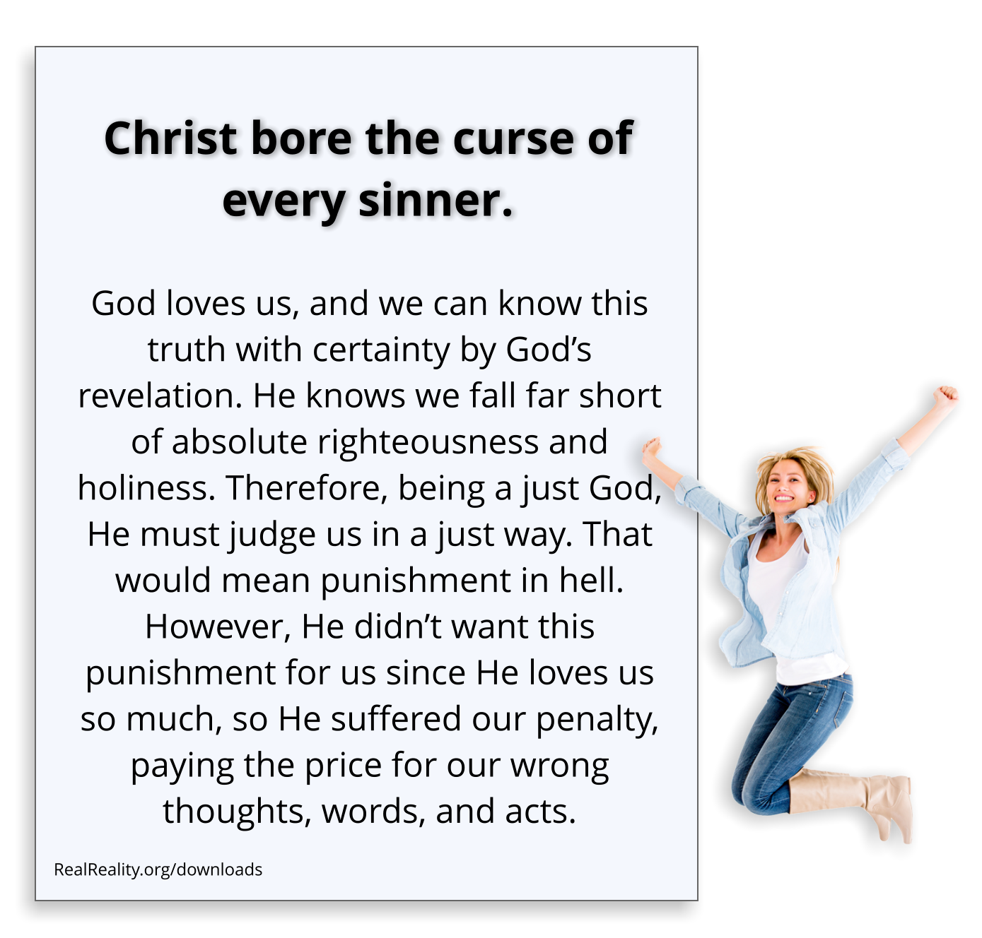 Christ bore the curse of every sinner. God loves us, and we can know this truth with certainty by God’s revelation.