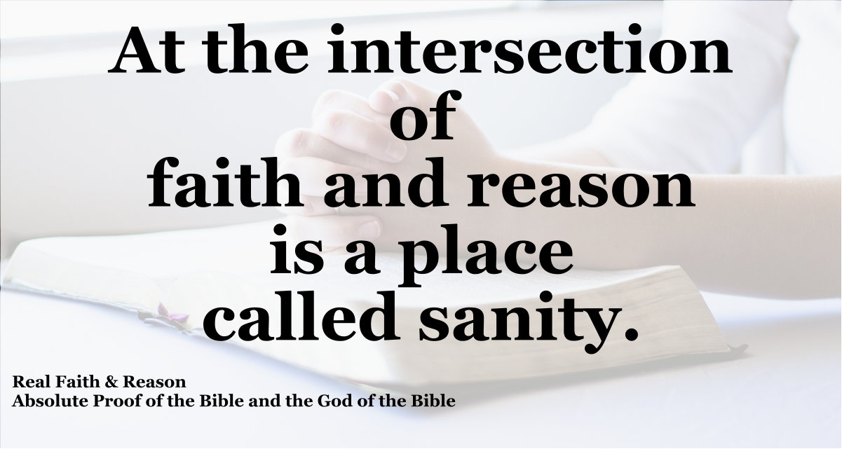 At the intersection of faith and reason is a place called sanity.