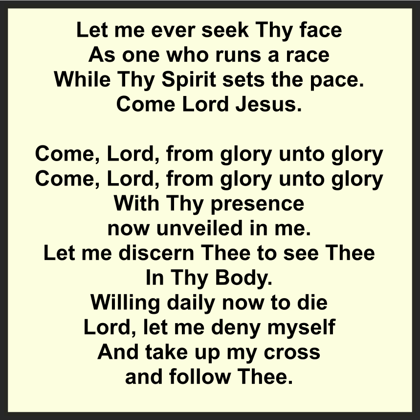LET ME EVER SEEK THY FACE