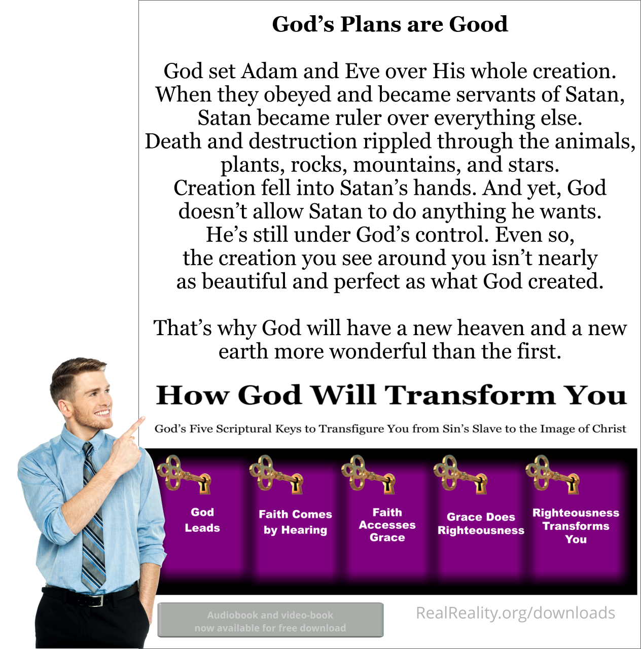 God set Adam and Eve over His whole creation. When they obeyed and became servants of Satan, Satan became ruler over everything else.