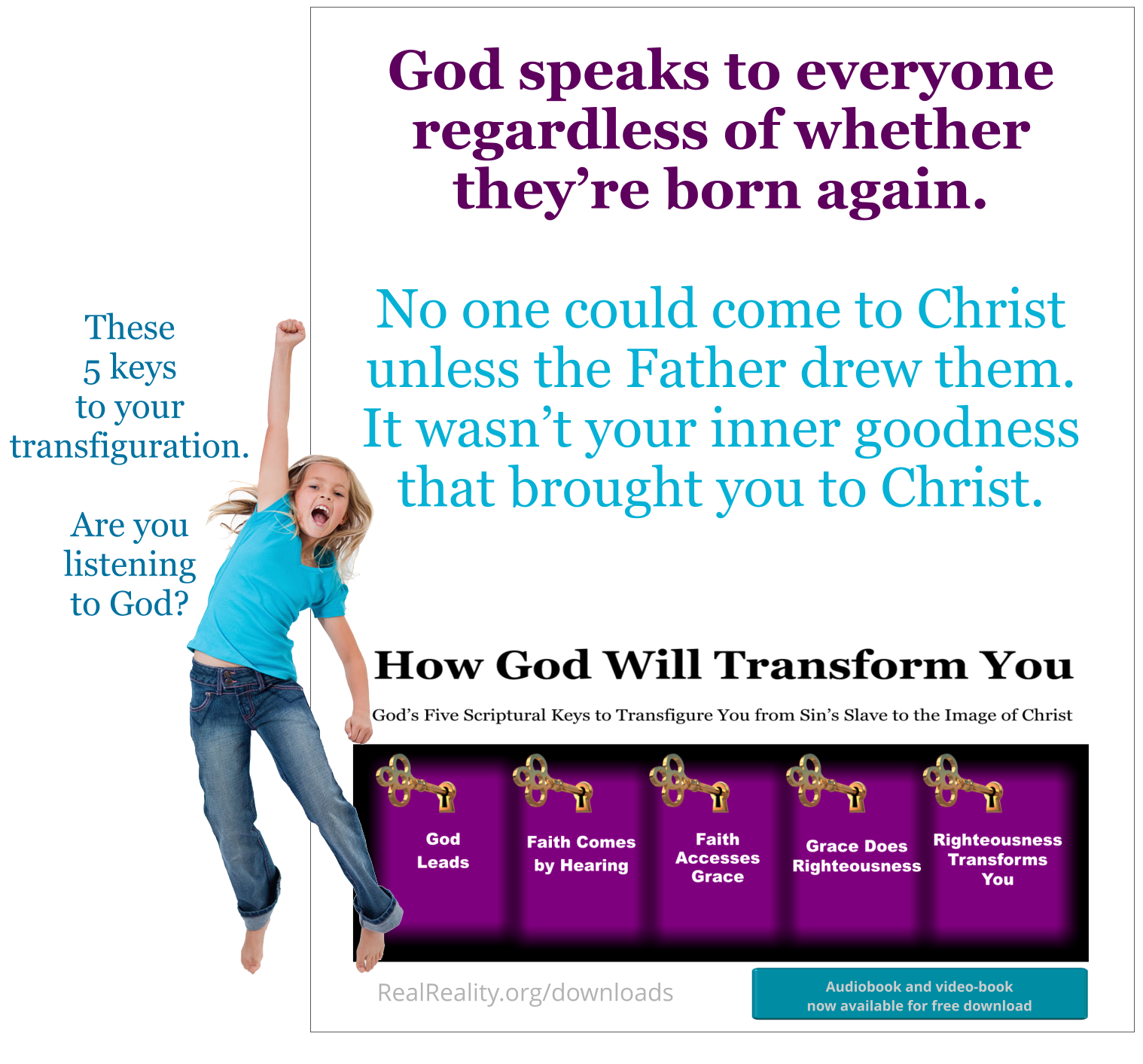 God speaks to everyone regardless of whether they’re born again.