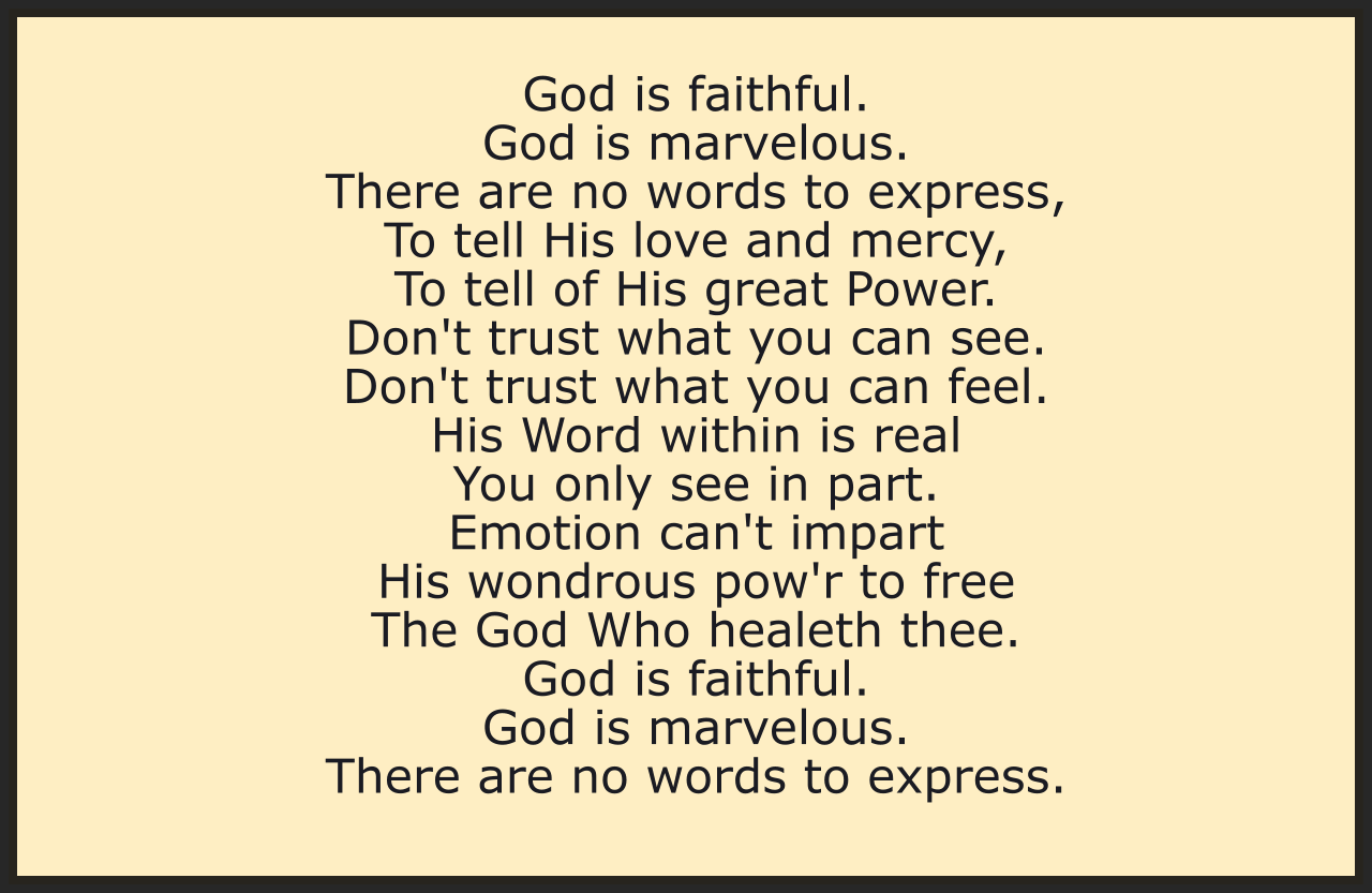 GOD IS FAITHFUL. GOD IS MARVELOUS.