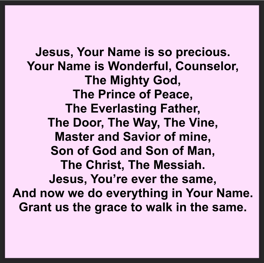 JESUS, YOUR NAME IS SO PRECIOUS