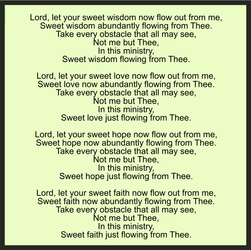 LORD, LET YOUR SWEET WISDOM NOW FLOW OUT FROM ME