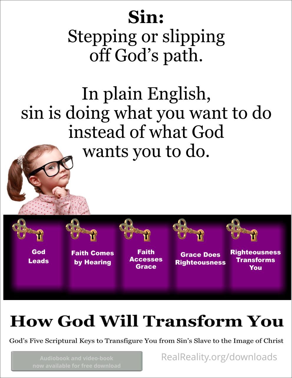 Sin is stepping or slipping off God’s path. Sin is doing what YOU want to do instead of what God wants you to do.