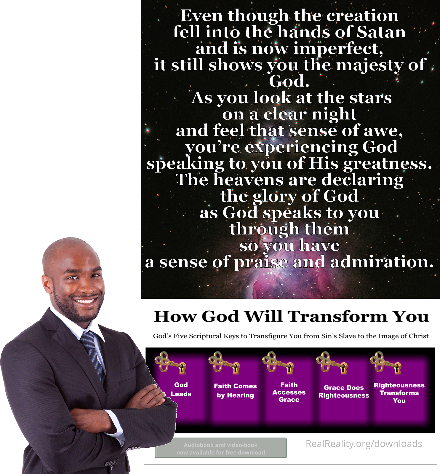 Even though the creation fell into the hands of Satan and is not imperfect, it still shows you the majesty of God.