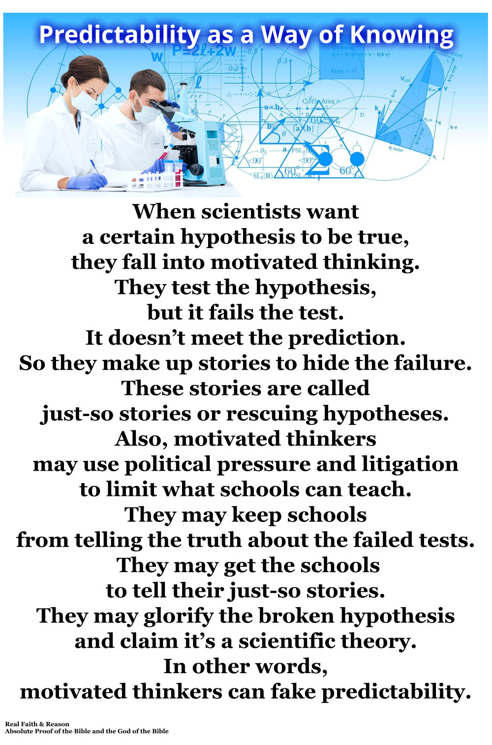 Predictability: When scientists want a hypothesis to be true, they fall into motivated thinking.