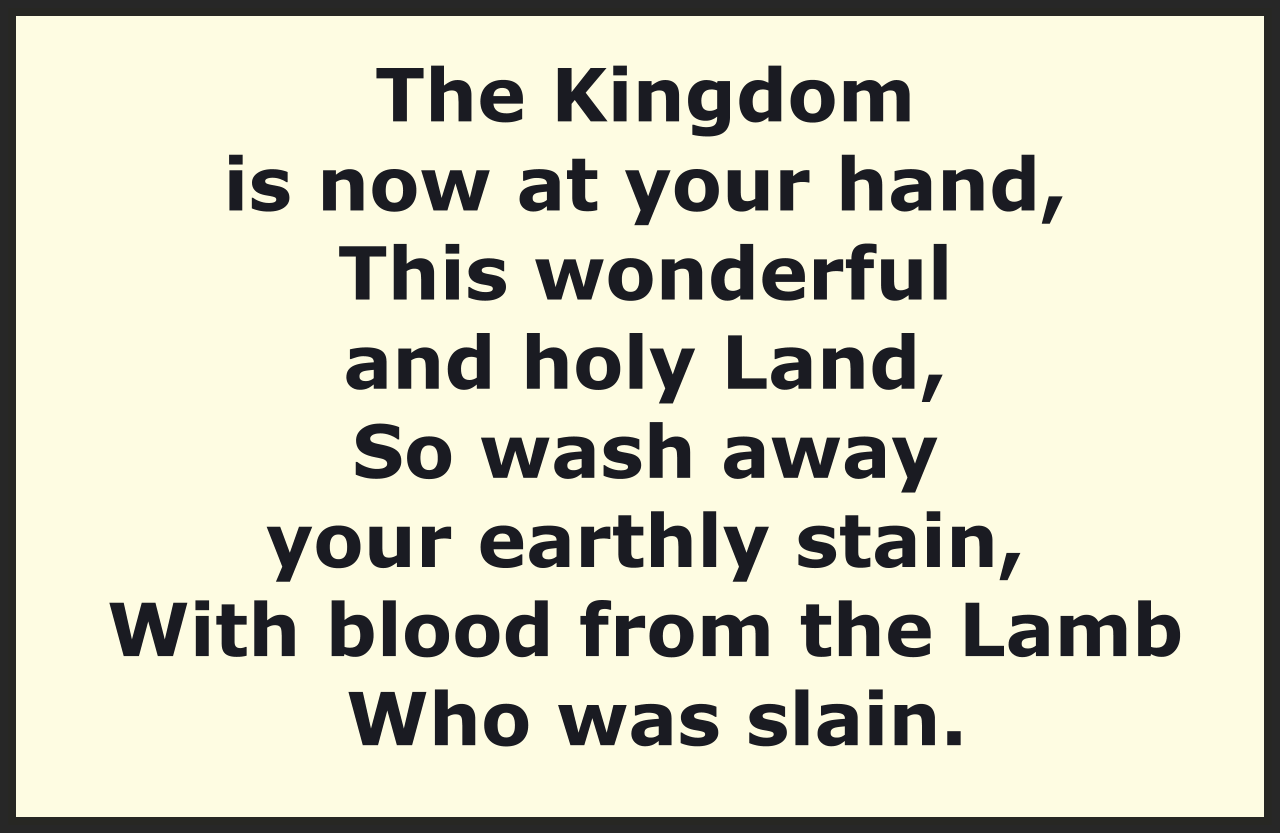 THE KINGDOM IS NOW AT YOUR HAND