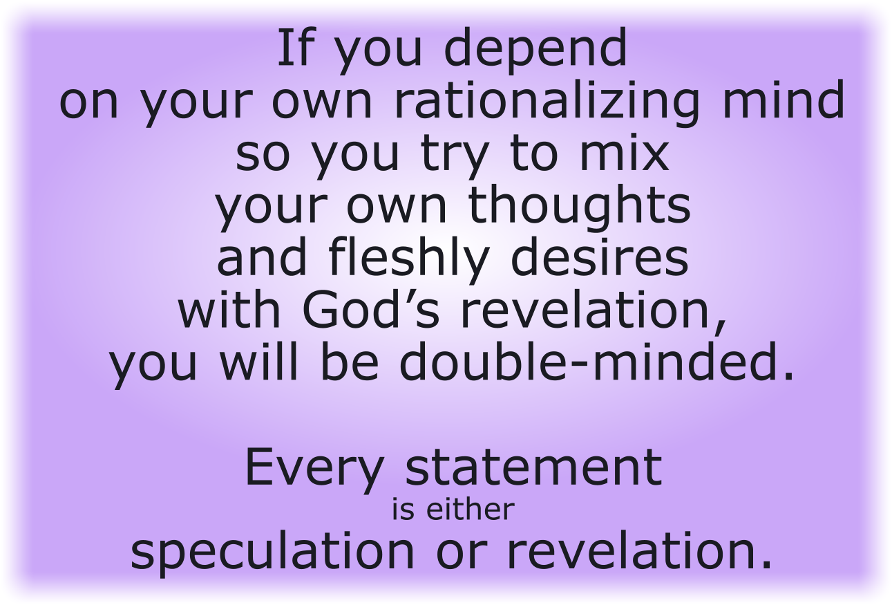 If you depend on your own rationalizing mind
