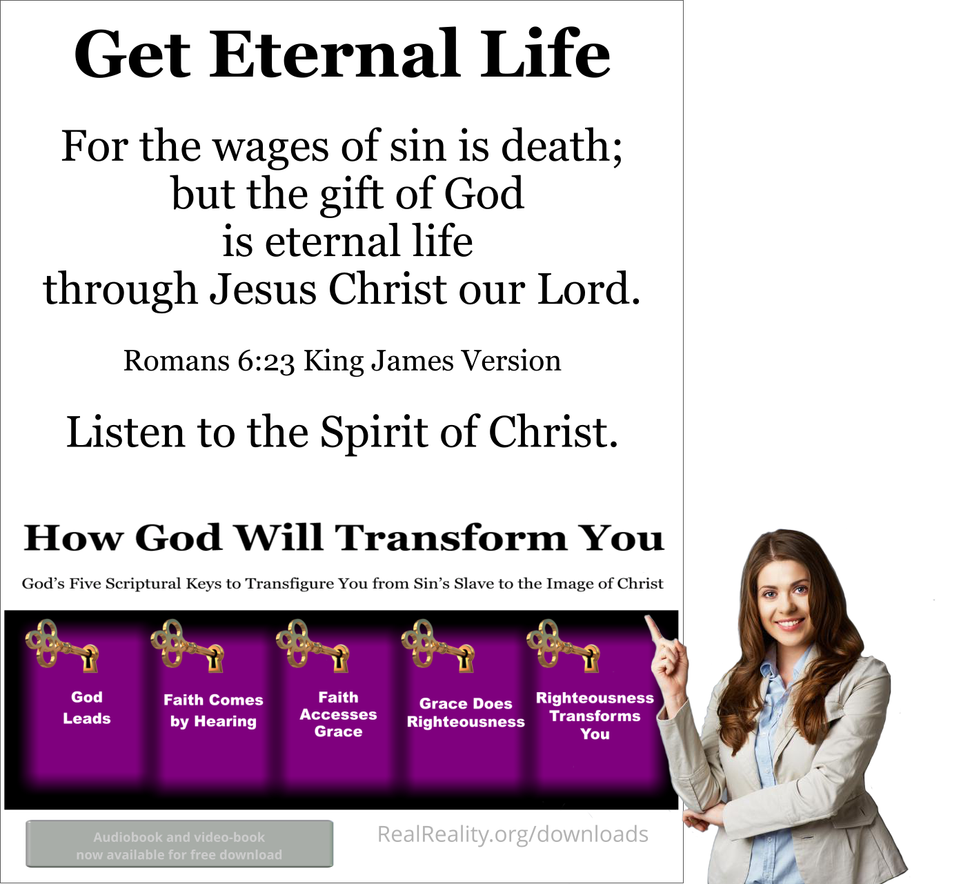 Get eternal life. For the wages of sin is death: but the gift of God is eternal life through Jesus Christ our Lord.