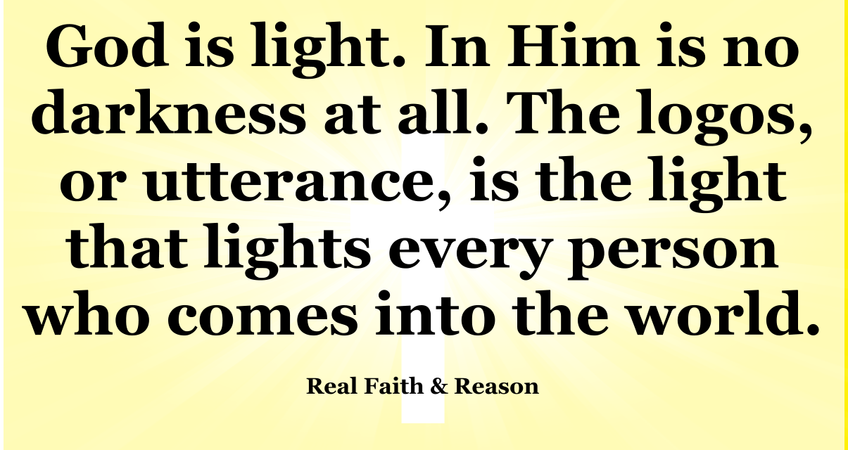 God is Light. In Him is no darkness at all.