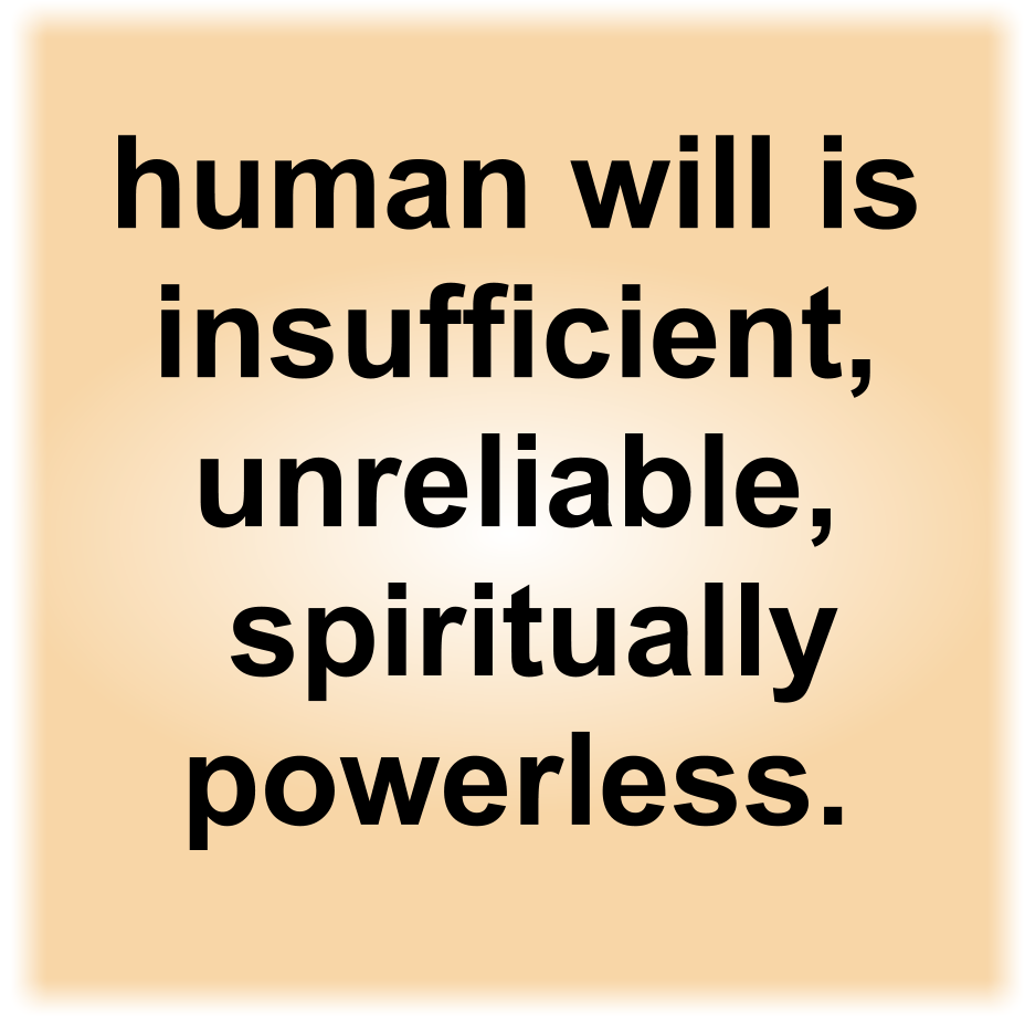 Your Own Will Cannot Save You
