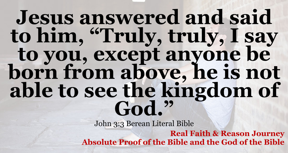Unless you are born from above, you can’t see God’s Kingdom.
