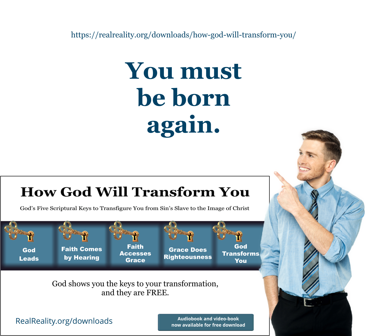 You must be born again.