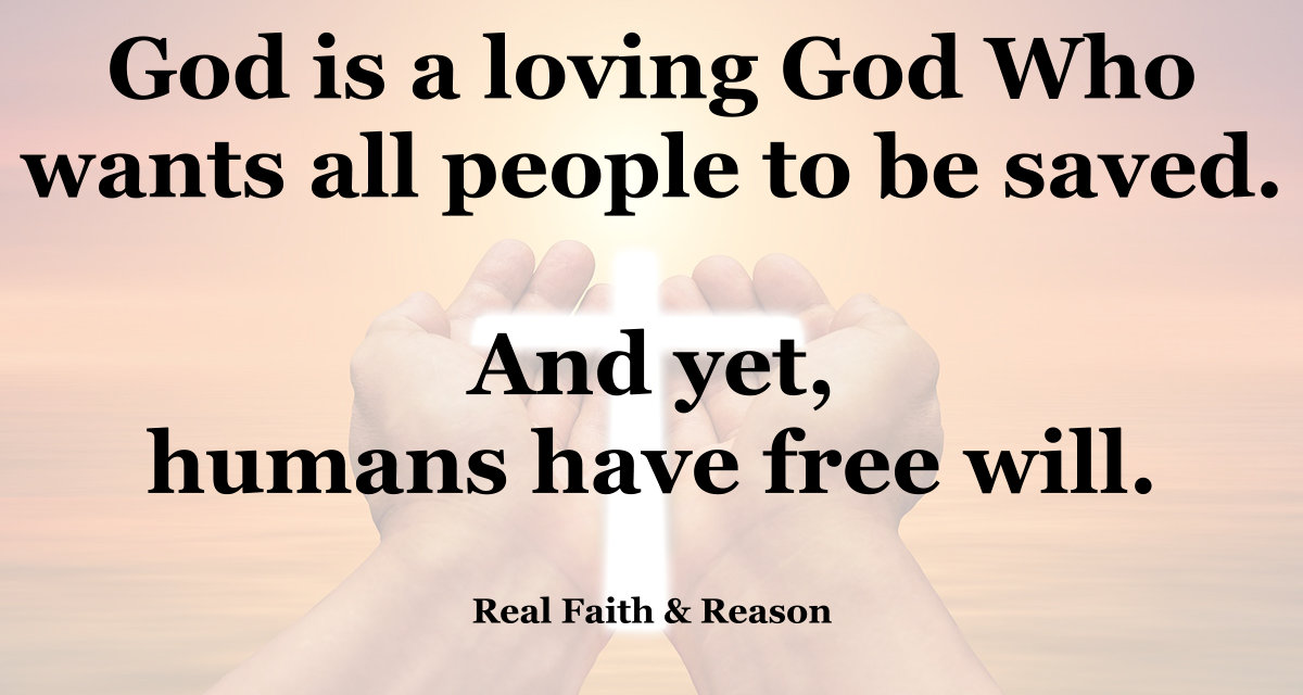 God is a loving God Who wants all people to be saved.