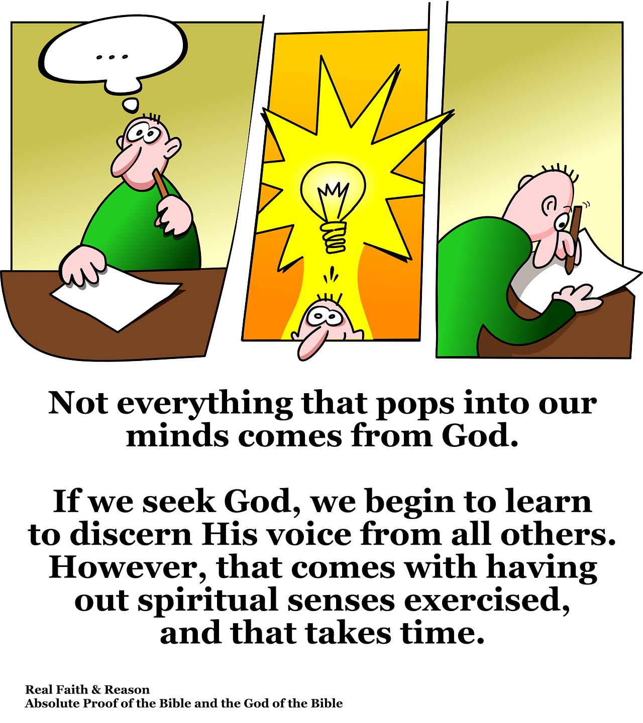 Not everything that pops into your mind comes from God.