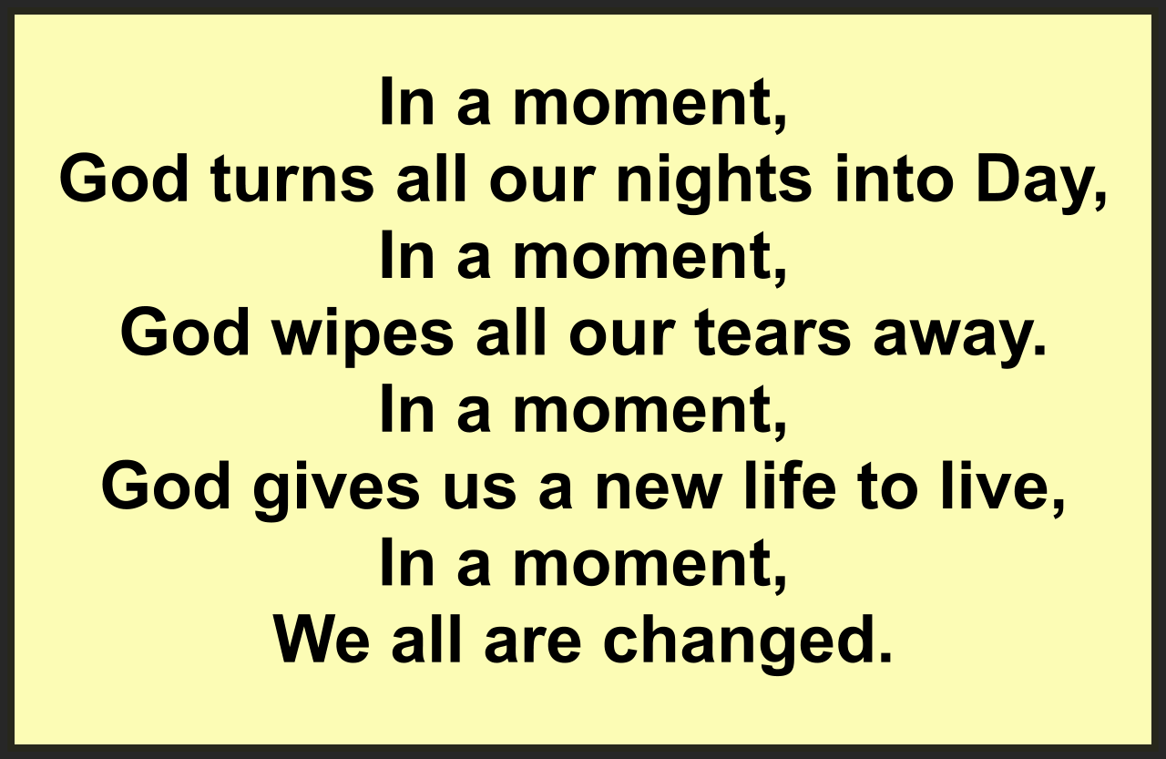 God turns all our nights into Day