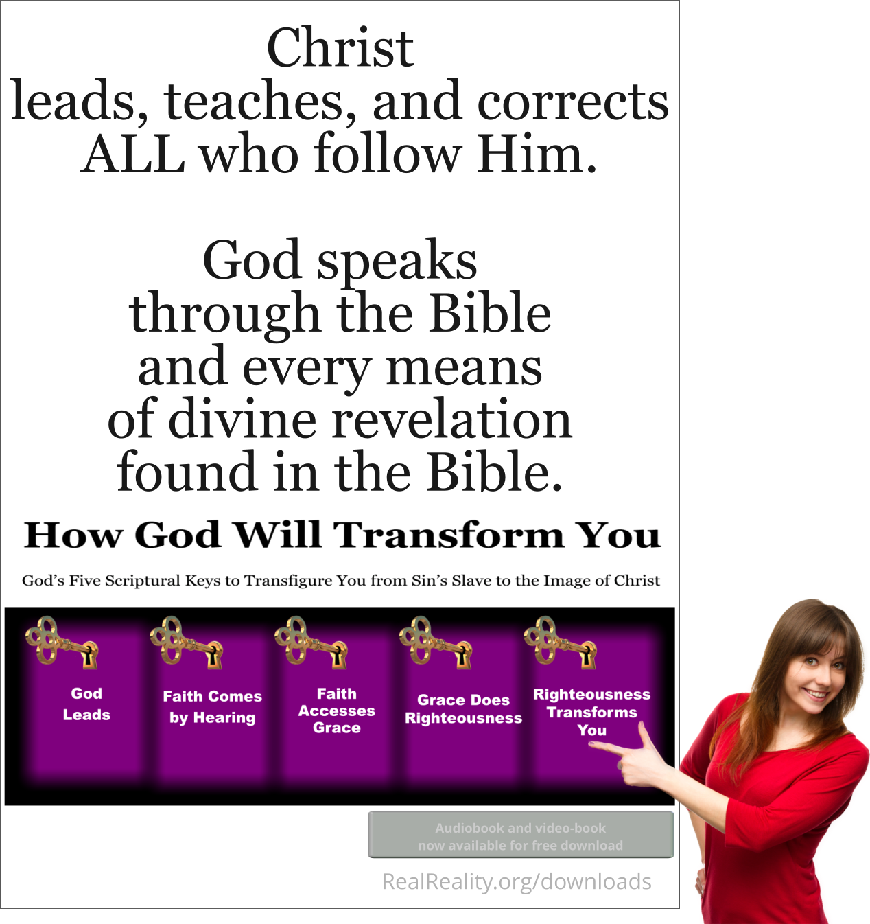 Christ leads, teaches, and corrects ALL who follow Him. God speaks through the Bible and every means of divine revelation found in the Bible.
