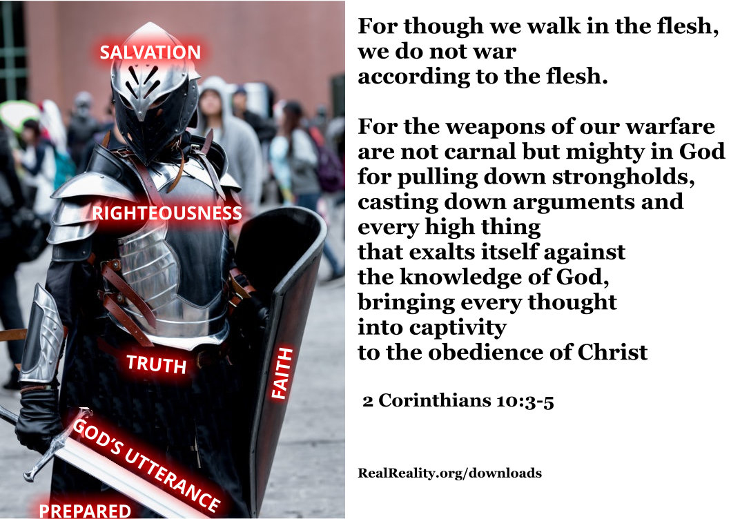 We walk in the flesh, but we don’t war according to the flesh. The weapons of our warfare are not carnal but mighty in God.