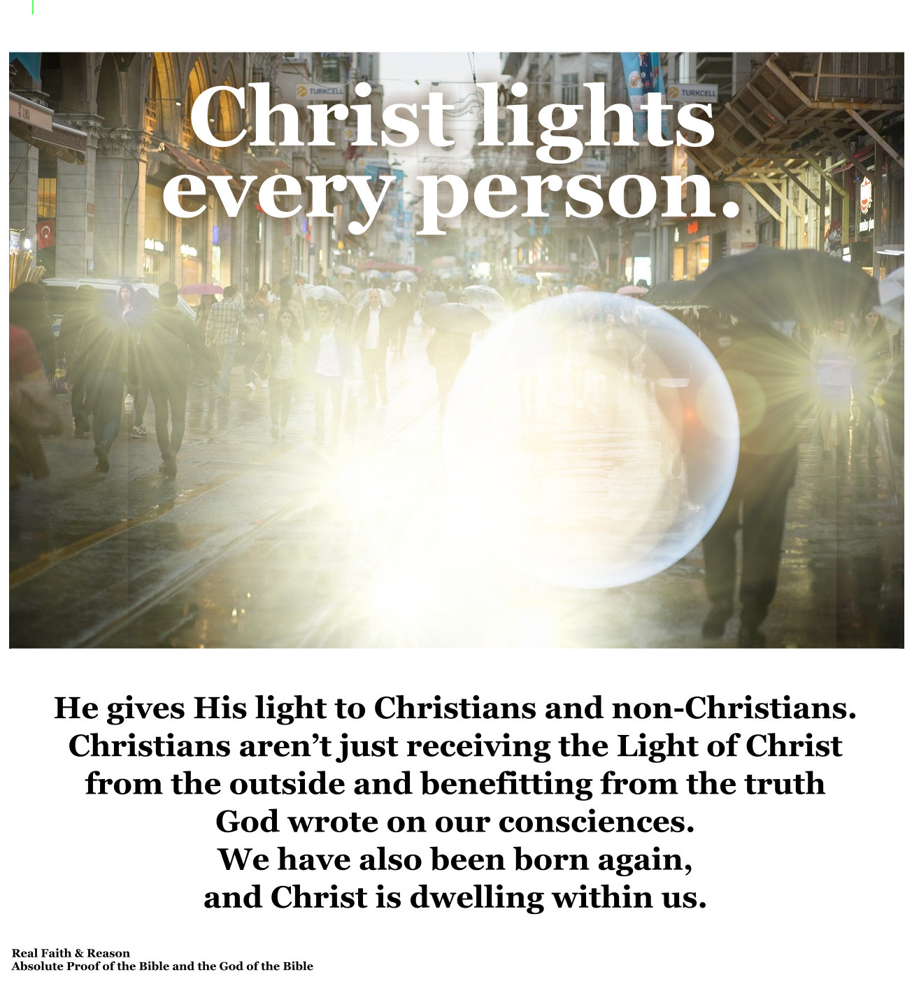 Christ lights every person. Christians and non-Christians.