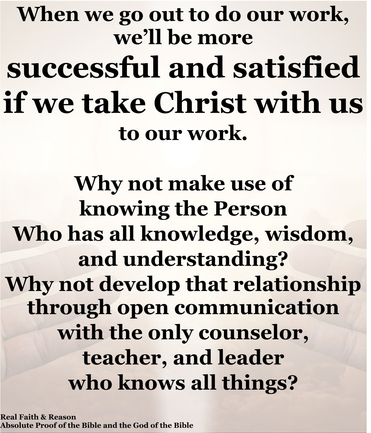 We’ll be more successful if we take Christ with us to work.