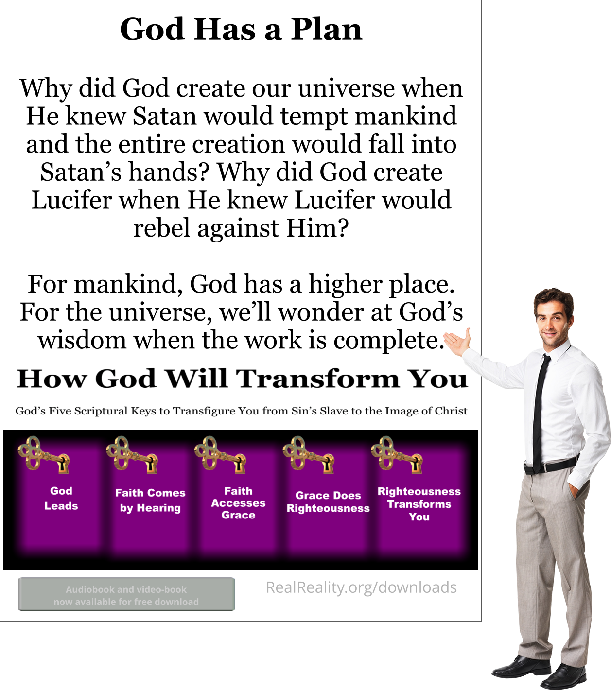 Why did God create our universe when He knew Satan would tempt mankind and the entire creation would fall into Satan’s hands?