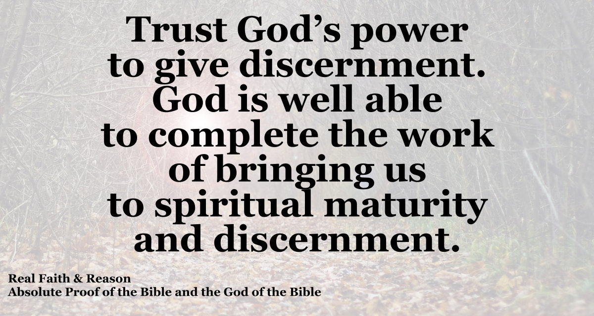 Trust God’s power to give discernment.