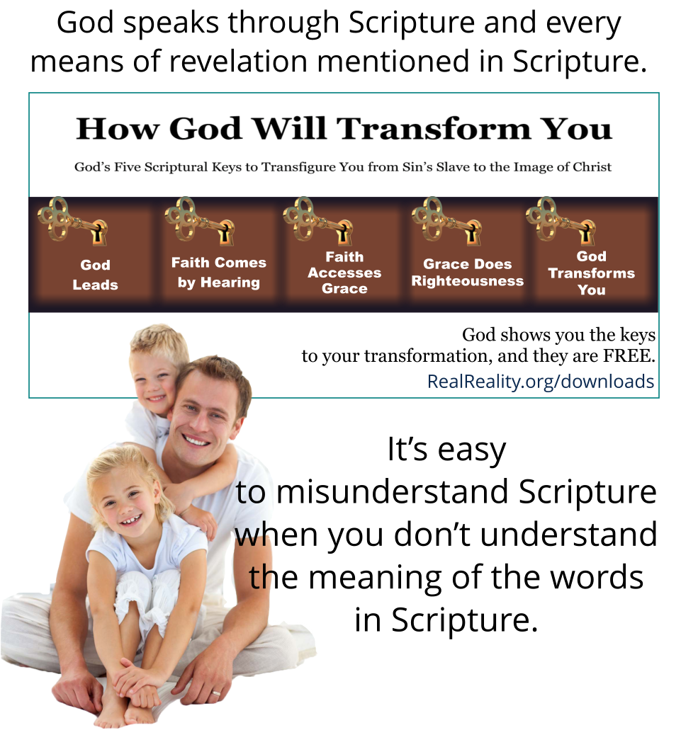 It’s easy to misunderstand Scripture when you don’t understand the meaning of the words in Scripture.