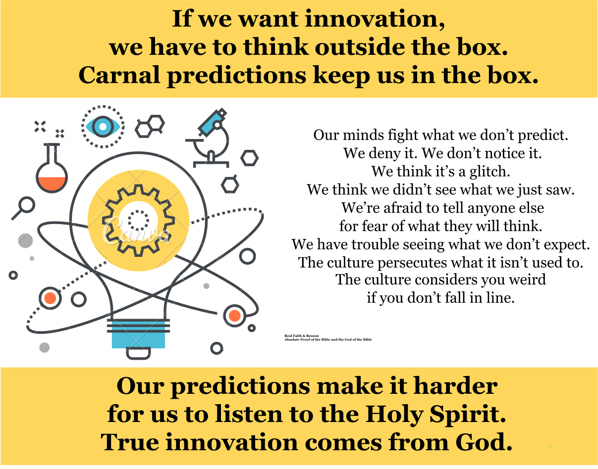 If you want to innovate, you must think outside the box. Human predictions keep you in the box.