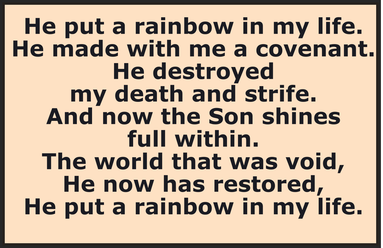 He Put a Rainbow In My Life