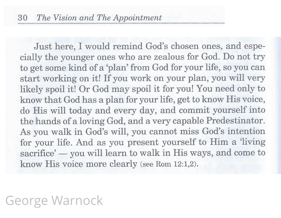 God has a plan for your life. Get to know His voice. Do His will continually.