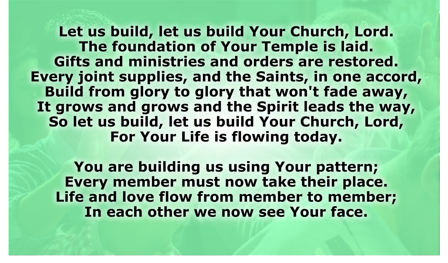 LET US BUILD, LET US BUILD YOUR CHURCH NOW