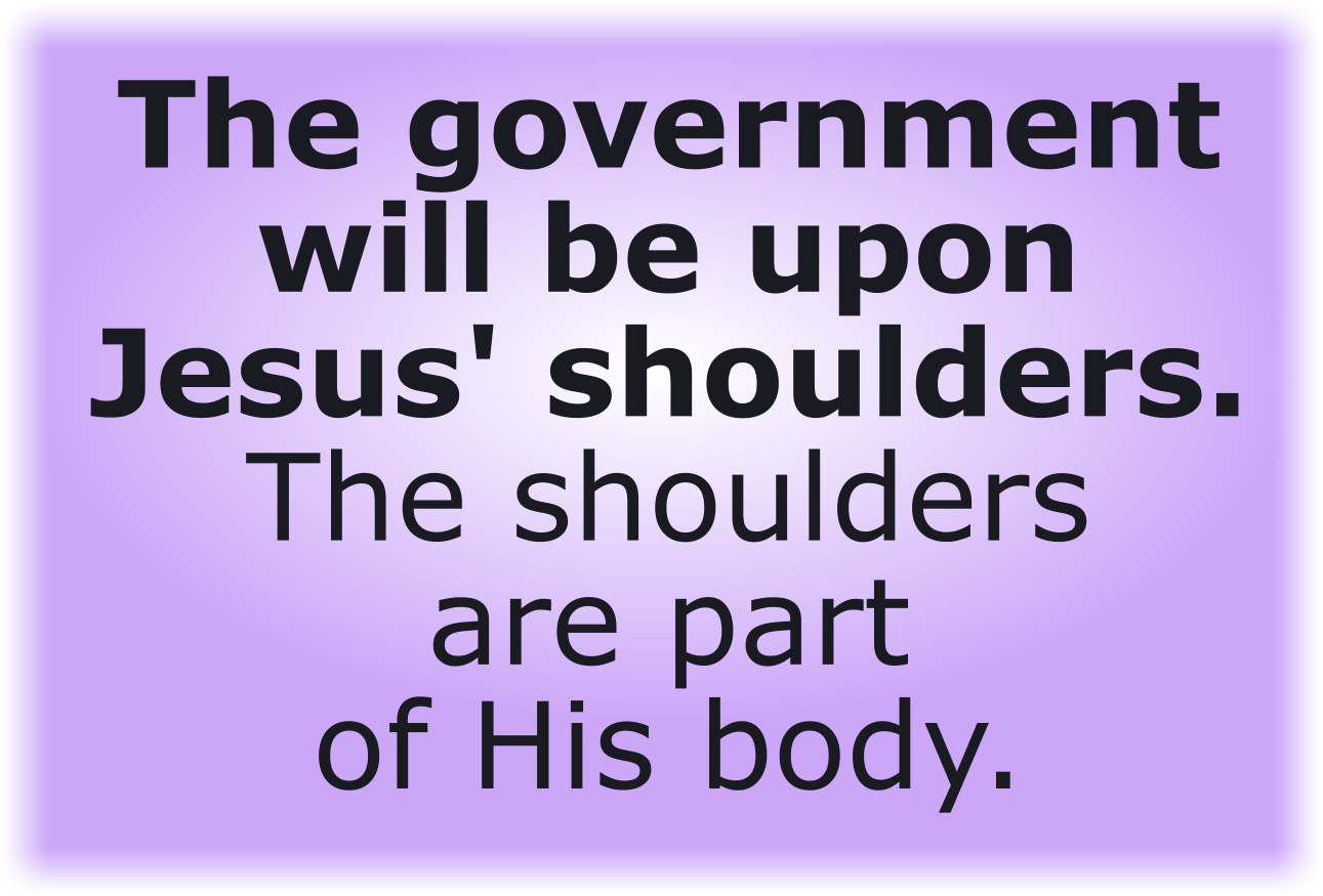The government will be upon Jesus' shoulders.
