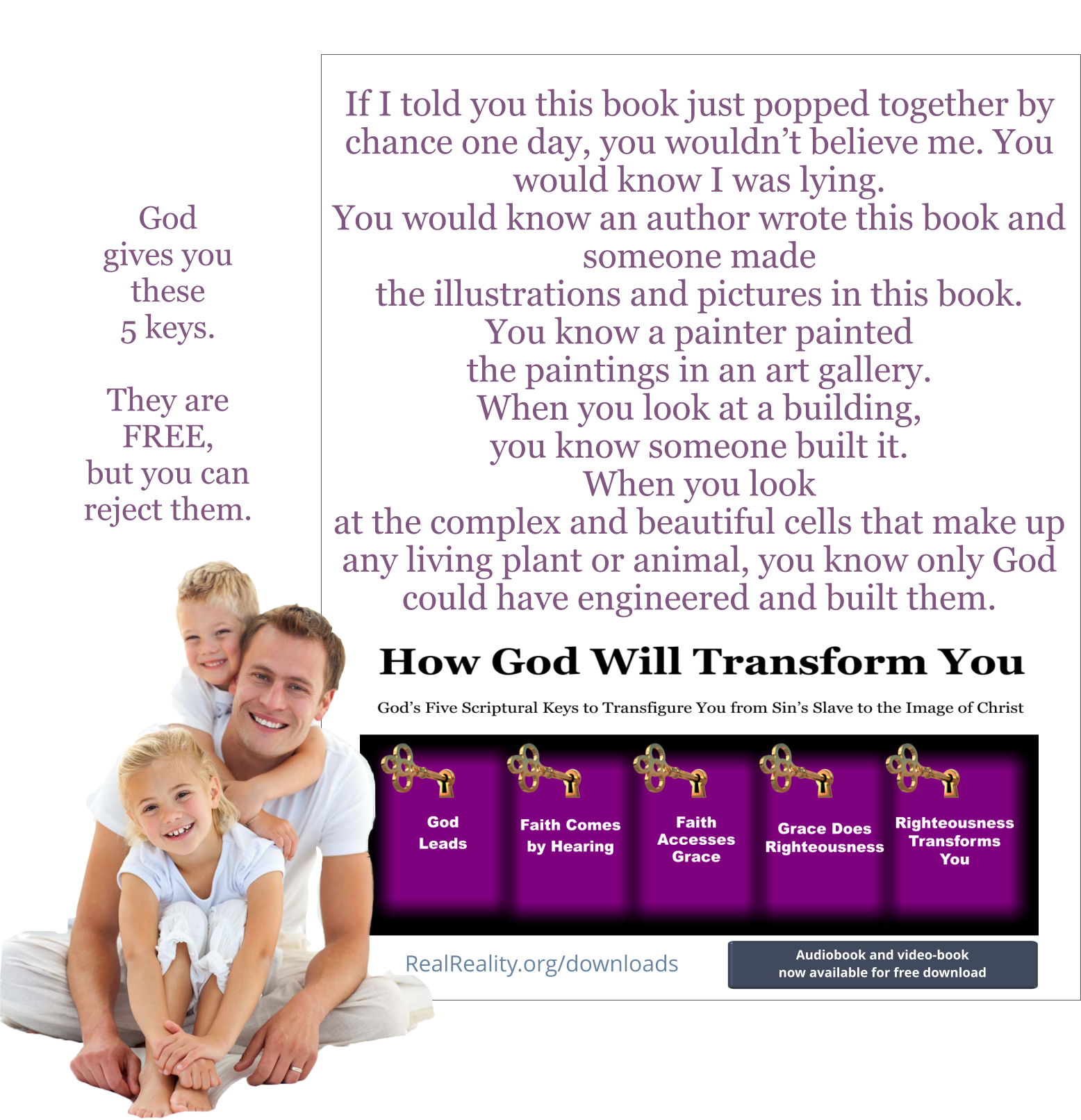 You know an author wrote the book and a painter painted the paining. You know God created the universe.