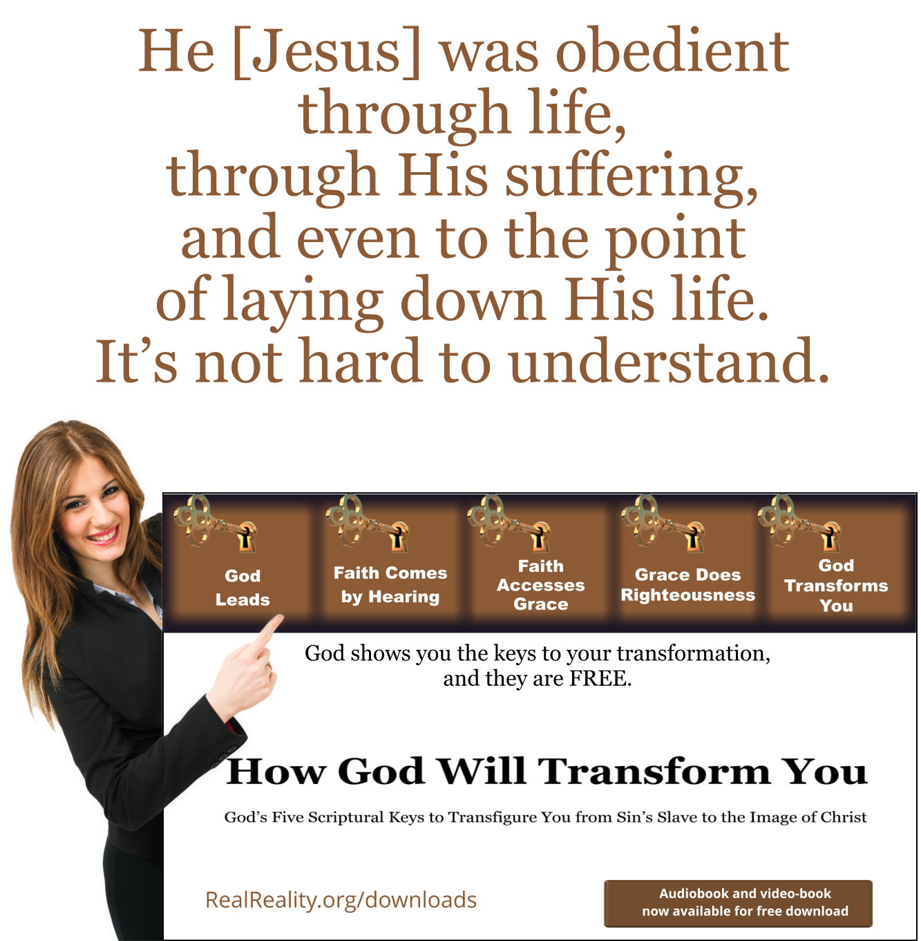 Jesus was obedient through life, through His suffering, and even to the point of laying down His life.